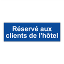 Réservé aux clients de l'hôtel