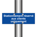 Stationnement réservé aux clients uniquement