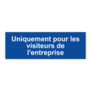 Uniquement pour les visiteurs de l'entreprise