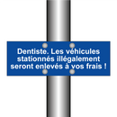 Dentiste. Les véhicules stationnés illégalement seront enlevés à vos frais !