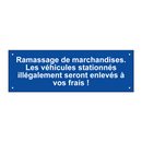 Ramassage de marchandises. Les véhicules stationnés illégalement seront enlevés à vos frais !