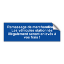 Ramassage de marchandises. Les véhicules stationnés illégalement seront enlevés à vos frais !