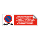 Gardez l'entrée et la sortie dégagées en tout temps. Les véhicules stationnés illégalement seront remorqués moyennant des frais !