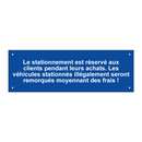 Le stationnement est réservé aux clients pendant leurs achats. Les véhicules stationnés illégalement seront remorqués moyennant des frais !
