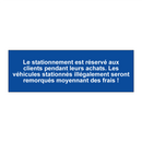 Le stationnement est réservé aux clients pendant leurs achats. Les véhicules stationnés illégalement seront remorqués moyennant des frais !