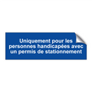 Uniquement pour les personnes handicapées avec un permis de stationnement