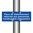Place de stationnement réservée aux personnes handicapées uniquement