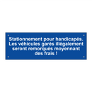 Stationnement pour handicapés. Les véhicules garés illégalement seront remorqués moyennant des frais !