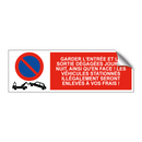 Garder l'entrée et la sortie dégagées jour et nuit, ainsi qu'en face ! Les véhicules stationnés illégalement seront enlevés à vos frais !