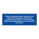 Place de stationnement réservée aux véhicules électriques pendant le processus de charge ! Les véhicules stationnés illégalement seront enlevés à vos frais !
