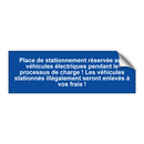 Place de stationnement réservée aux véhicules électriques pendant le processus de charge ! Les véhicules stationnés illégalement seront enlevés à vos frais !
