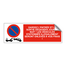 Gardez l'entrée et la sortie dégagées jour et nuit ! Les véhicules stationnés illégalement seront enlevés à vos frais !