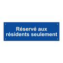 Réservé aux résidents seulement