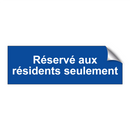Réservé aux résidents seulement