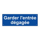 Garder l'entrée dégagée