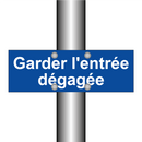 Garder l'entrée dégagée