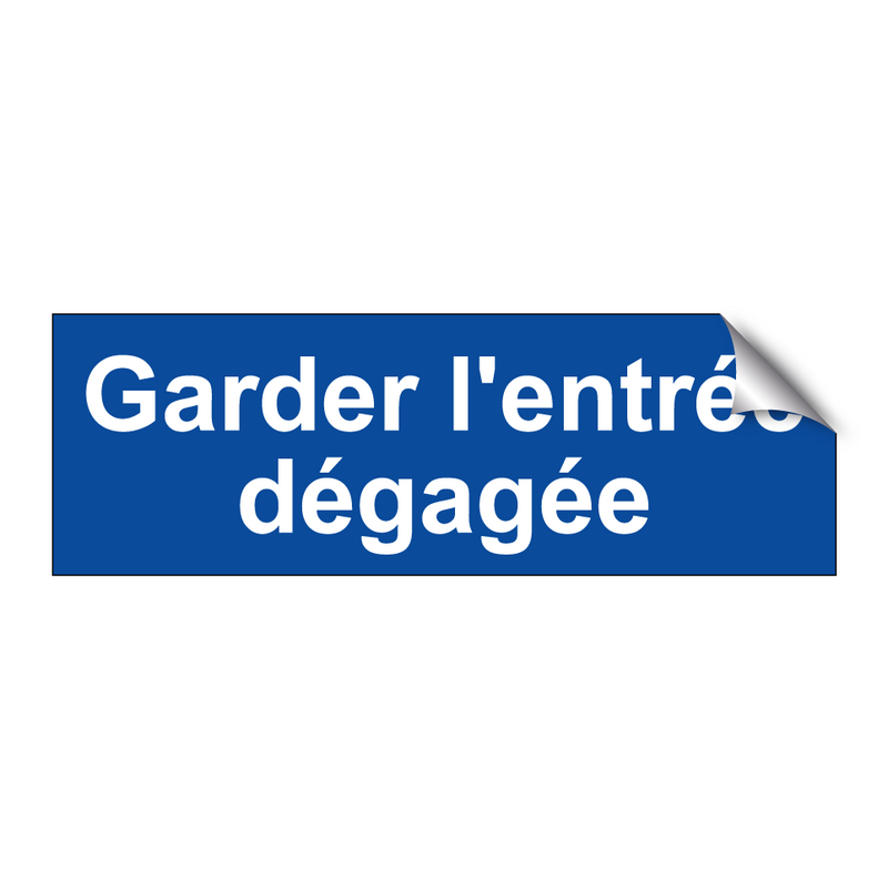 Garder l'entrée dégagée
