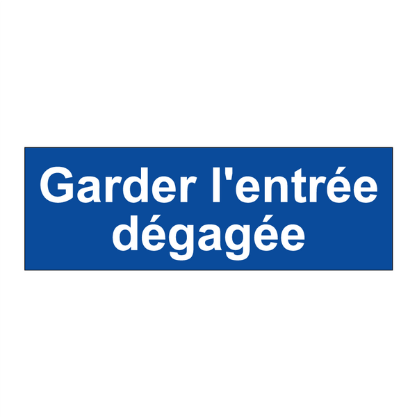 Garder l'entrée dégagée
