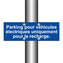 Parking pour véhicules électriques uniquement pour la recharge.