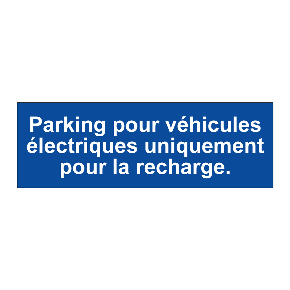 Parking pour véhicules électriques uniquement pour la recharge.