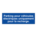 Parking pour véhicules électriques uniquement pour la recharge.