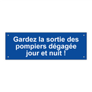 Gardez la sortie des pompiers dégagée jour et nuit !
