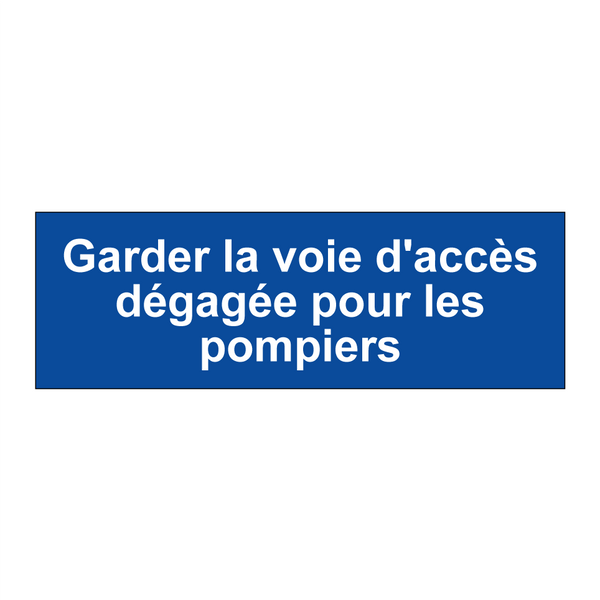 Garder la voie d'accès dégagée pour les pompiers