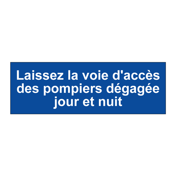 Laissez la voie d'accès des pompiers dégagée jour et nuit