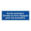 Accès pompiers. Gardez la zone dégagée pour les pompiers.