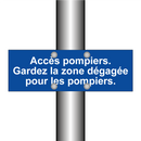 Accès pompiers. Gardez la zone dégagée pour les pompiers.