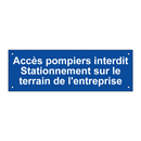 Accès pompiers interdit Stationnement sur le terrain de l'entreprise
