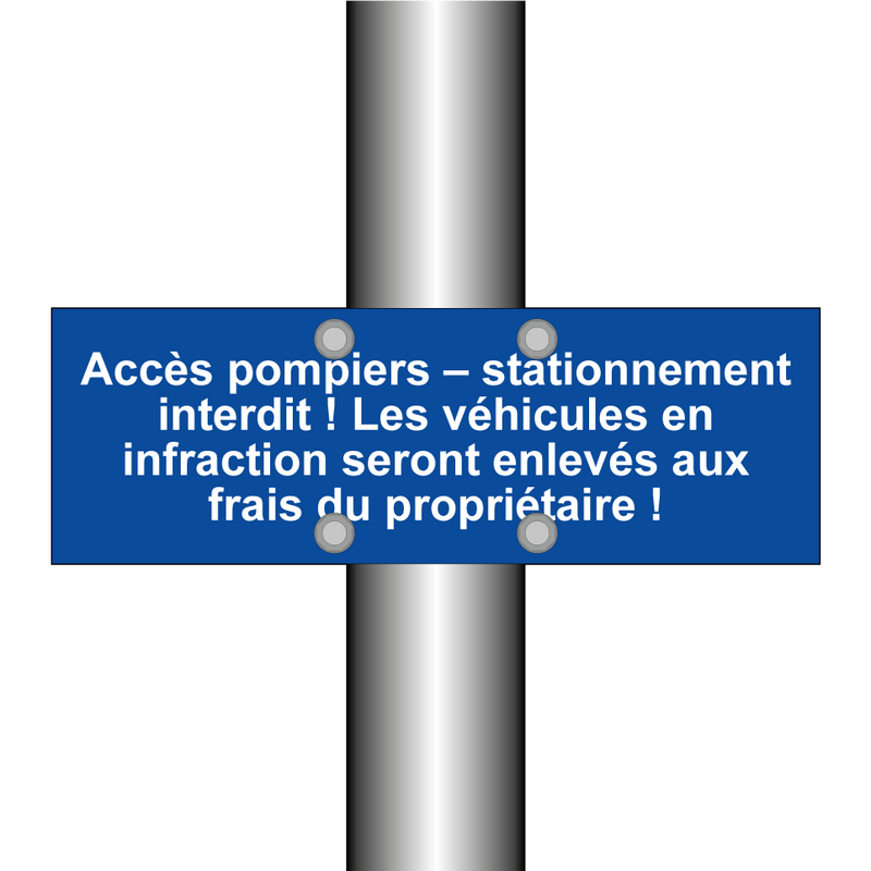 Accès pompiers – stationnement interdit ! Les véhicules en infraction seront enlevés aux frais du propriétaire !
