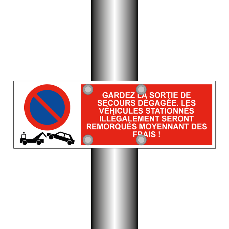 Gardez la sortie de secours dégagée. Les véhicules stationnés illégalement seront remorqués moyennant des frais !