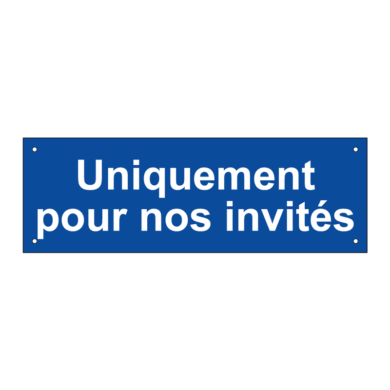 Uniquement pour nos invités