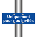 Uniquement pour nos invités