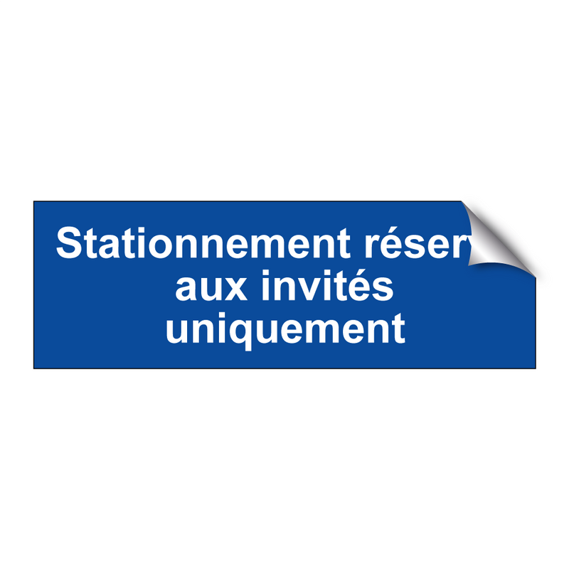 Stationnement réservé aux invités uniquement