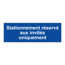 Stationnement réservé aux invités uniquement