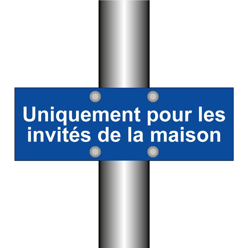 Uniquement pour les invités de la maison