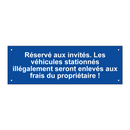 Réservé aux invités. Les véhicules stationnés illégalement seront enlevés aux frais du propriétaire !