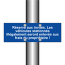 Réservé aux invités. Les véhicules stationnés illégalement seront enlevés aux frais du propriétaire !