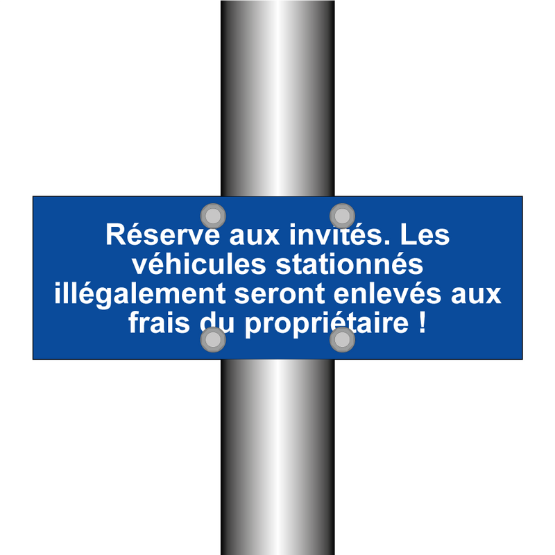 Réservé aux invités. Les véhicules stationnés illégalement seront enlevés aux frais du propriétaire !