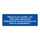 Réservé aux invités. Les véhicules stationnés illégalement seront enlevés aux frais du propriétaire !