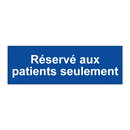 Réservé aux patients seulement