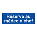 Réservé au médecin chef