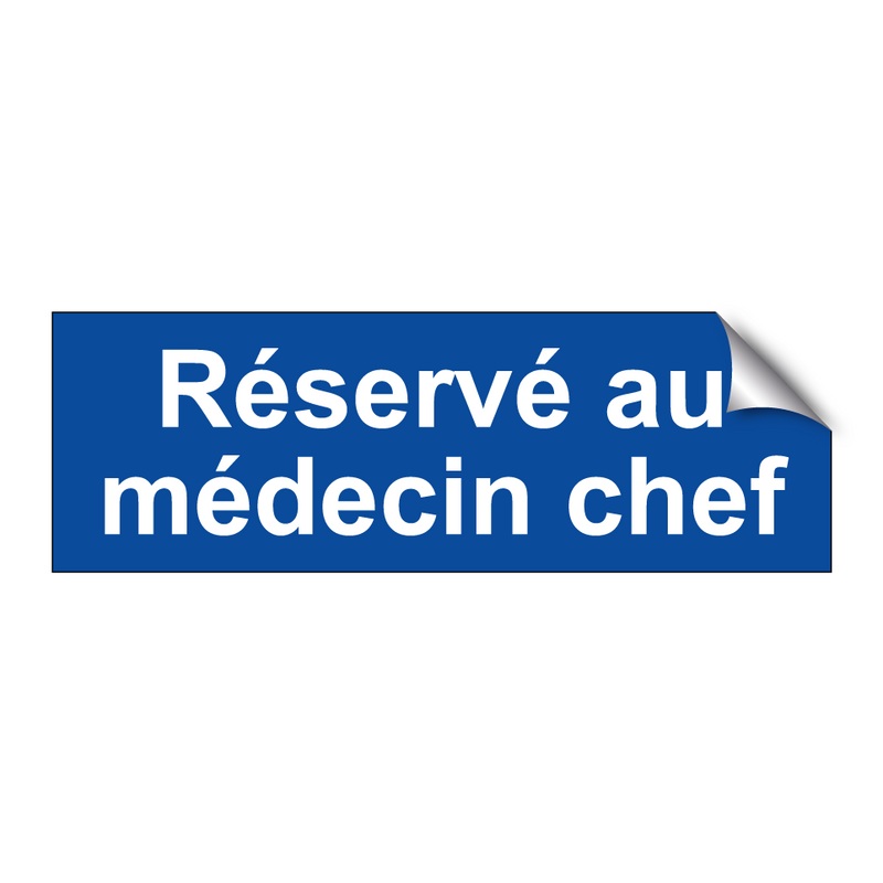 Réservé au médecin chef