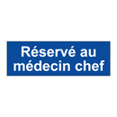 Réservé au médecin chef