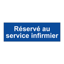 Réservé au service infirmier