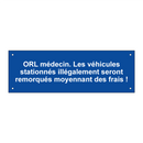 ORL médecin. Les véhicules stationnés illégalement seront remorqués moyennant des frais !