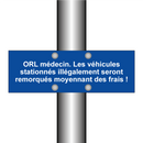 ORL médecin. Les véhicules stationnés illégalement seront remorqués moyennant des frais !