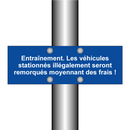 Entraînement. Les véhicules stationnés illégalement seront remorqués moyennant des frais !
